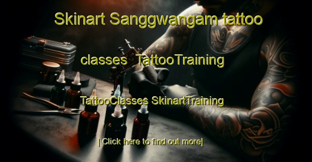 Skinart Sanggwangam tattoo classes | #TattooTraining #TattooClasses #SkinartTraining-Korea