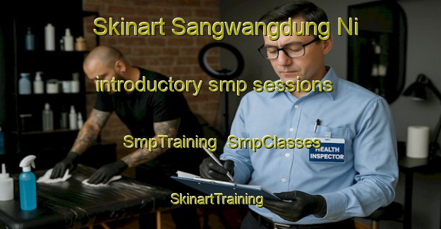 Skinart Sangwangdung Ni introductory smp sessions | SmpTraining | SmpClasses | SkinartTraining-Korea