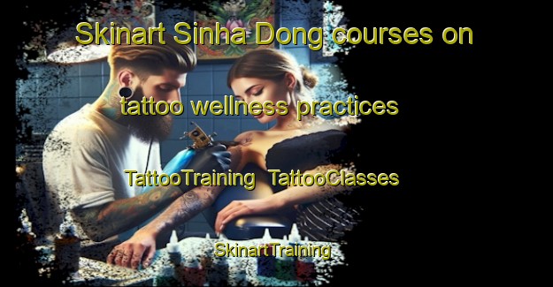 Skinart Sinha Dong courses on tattoo wellness practices | TattooTraining | TattooClasses | SkinartTraining-Korea