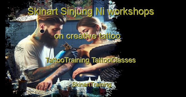 Skinart Sinjung Ni workshops on creative tattoo | #TattooTraining #TattooClasses #SkinartTraining-Korea