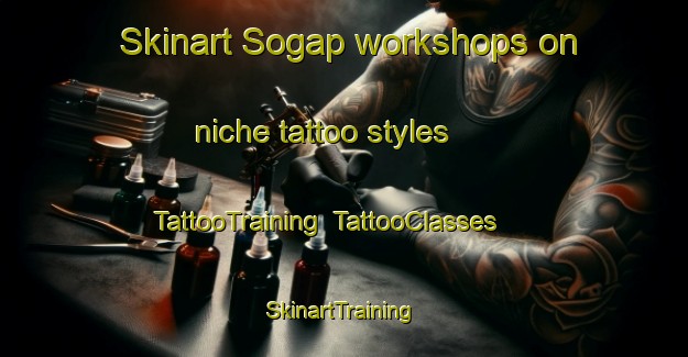 Skinart Sogap workshops on niche tattoo styles | TattooTraining | TattooClasses | SkinartTraining-Korea