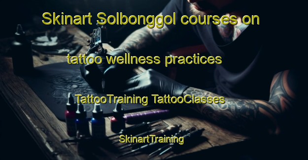 Skinart Solbonggol courses on tattoo wellness practices | #TattooTraining #TattooClasses #SkinartTraining-Korea