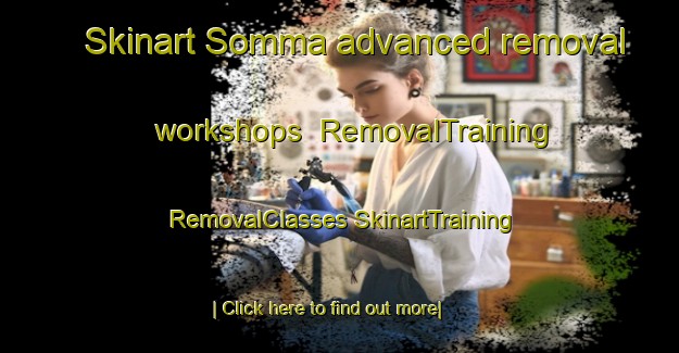 Skinart Somma advanced removal workshops | #RemovalTraining #RemovalClasses #SkinartTraining-Korea