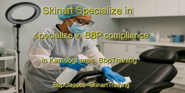 Skinart Specialize in specialize in BBP compliance in Kamdogi area | BbpTraining | BbpClasses | SkinartTraining-Korea