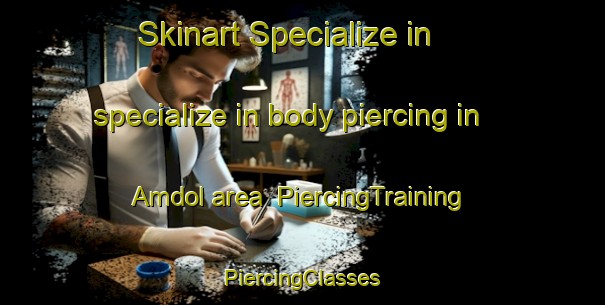 Skinart Specialize in specialize in body piercing in Amdol area | #PiercingTraining #PiercingClasses #SkinartTraining-Korea