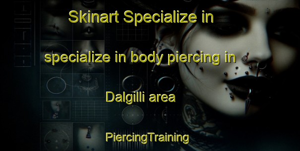 Skinart Specialize in specialize in body piercing in Dalgilli area | #PiercingTraining #PiercingClasses #SkinartTraining-Korea