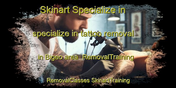 Skinart Specialize in specialize in tattoo removal in Bigeo area | #RemovalTraining #RemovalClasses #SkinartTraining-Korea