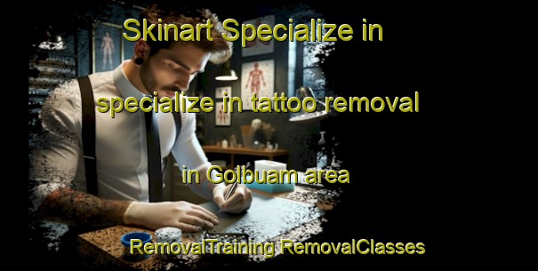 Skinart Specialize in specialize in tattoo removal in Golbuam area | #RemovalTraining #RemovalClasses #SkinartTraining-Korea