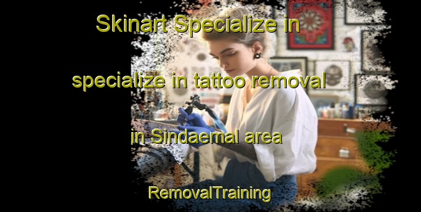 Skinart Specialize in specialize in tattoo removal in Sindaemal area | RemovalTraining | RemovalClasses | SkinartTraining-Korea