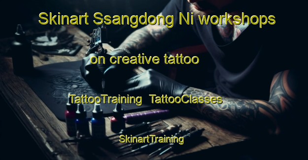 Skinart Ssangdong Ni workshops on creative tattoo | TattooTraining | TattooClasses | SkinartTraining-Korea