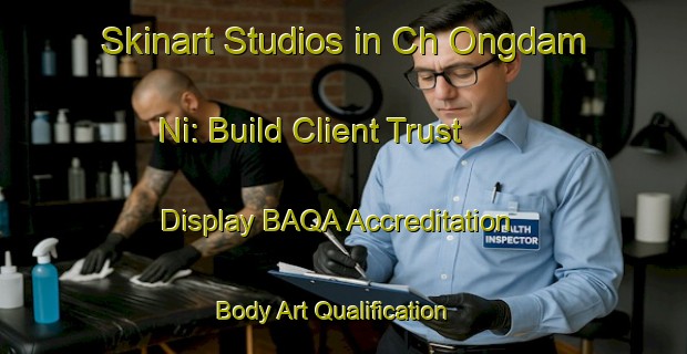 Skinart Studios in Ch Ongdam Ni: Build Client Trust - Display BAQA Accreditation | Body Art Qualification Authority | BAQA-Korea