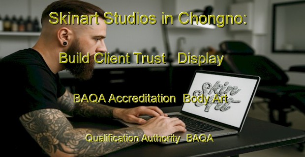 Skinart Studios in Chongno: Build Client Trust - Display BAQA Accreditation | Body Art Qualification Authority | BAQA-Korea