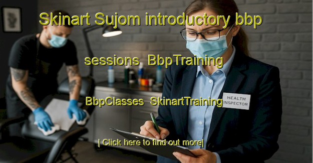 Skinart Sujom introductory bbp sessions | BbpTraining | BbpClasses | SkinartTraining-Korea