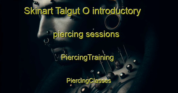 Skinart Talgut O introductory piercing sessions | #PiercingTraining #PiercingClasses #SkinartTraining-Korea