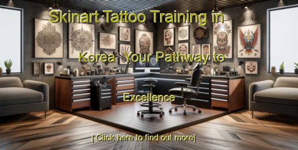 Skinart Tattoo Training in Korea | Your Pathway to Excellence-Korea