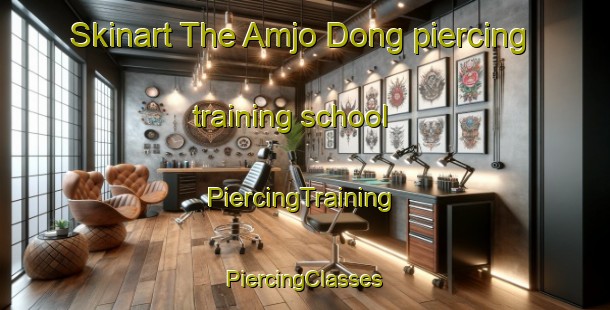 Skinart The Amjo Dong piercing training school | #PiercingTraining #PiercingClasses #SkinartTraining-Korea