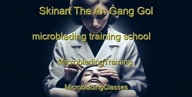 Skinart The An Gang Gol microblading training school | #MicrobladingTraining #MicrobladingClasses #SkinartTraining-Korea