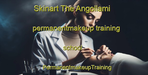 Skinart The Angollami permanentmakeup training school | #PermanentmakeupTraining #PermanentmakeupClasses #SkinartTraining-Korea