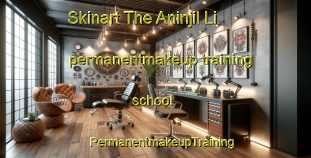 Skinart The Aninjil Li permanentmakeup training school | #PermanentmakeupTraining #PermanentmakeupClasses #SkinartTraining-Korea