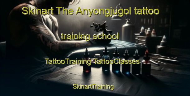 Skinart The Anyongjugol tattoo training school | #TattooTraining #TattooClasses #SkinartTraining-Korea