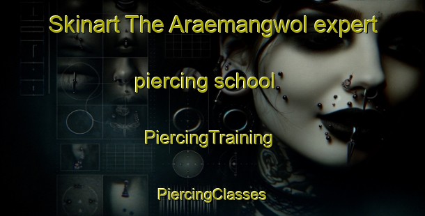 Skinart The Araemangwol expert piercing school | #PiercingTraining #PiercingClasses #SkinartTraining-Korea