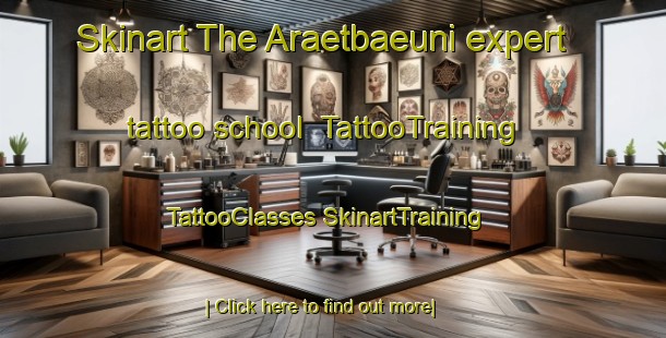 Skinart The Araetbaeuni expert tattoo school | #TattooTraining #TattooClasses #SkinartTraining-Korea