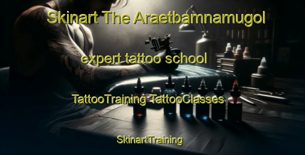 Skinart The Araetbamnamugol expert tattoo school | #TattooTraining #TattooClasses #SkinartTraining-Korea