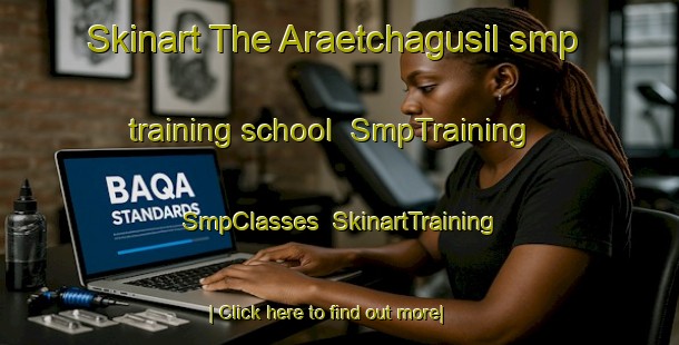 Skinart The Araetchagusil smp training school | SmpTraining | SmpClasses | SkinartTraining-Korea