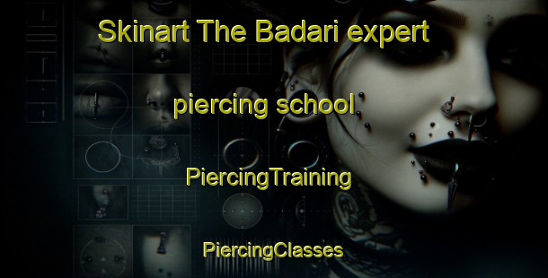 Skinart The Badari expert piercing school | #PiercingTraining #PiercingClasses #SkinartTraining-Korea