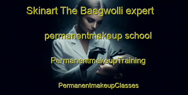 Skinart The Baegwolli expert permanentmakeup school | #PermanentmakeupTraining #PermanentmakeupClasses #SkinartTraining-Korea