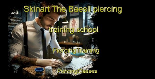 Skinart The Baesil piercing training school | #PiercingTraining #PiercingClasses #SkinartTraining-Korea