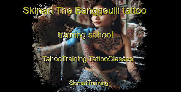 Skinart The Banggeulli tattoo training school | #TattooTraining #TattooClasses #SkinartTraining-Korea