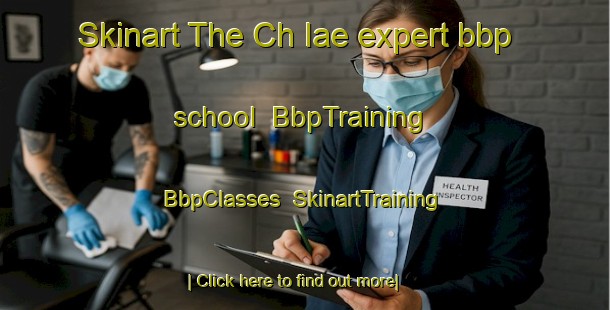 Skinart The Ch Iae expert bbp school | BbpTraining | BbpClasses | SkinartTraining-Korea
