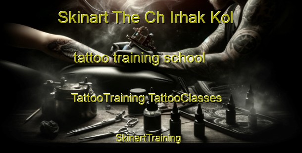 Skinart The Ch Irhak Kol tattoo training school | #TattooTraining #TattooClasses #SkinartTraining-Korea