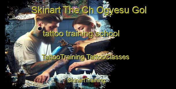 Skinart The Ch Ogyesu Gol tattoo training school | #TattooTraining #TattooClasses #SkinartTraining-Korea