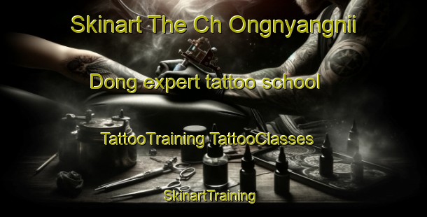 Skinart The Ch Ongnyangnii Dong expert tattoo school | #TattooTraining #TattooClasses #SkinartTraining-Korea