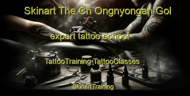 Skinart The Ch Ongnyongan Gol expert tattoo school | #TattooTraining #TattooClasses #SkinartTraining-Korea