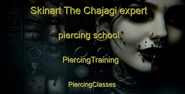 Skinart The Chajagi expert piercing school | #PiercingTraining #PiercingClasses #SkinartTraining-Korea