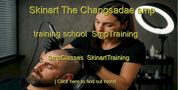 Skinart The Changsadae smp training school | SmpTraining | SmpClasses | SkinartTraining-Korea