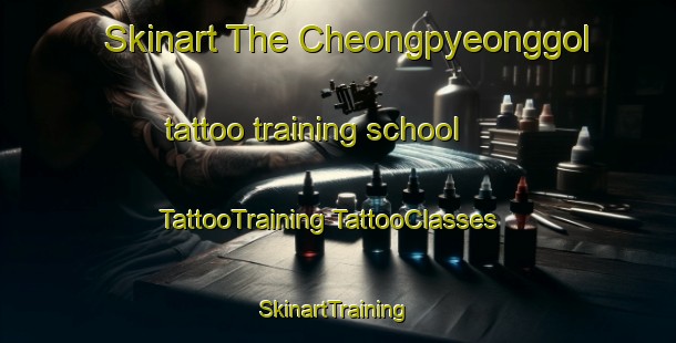 Skinart The Cheongpyeonggol tattoo training school | #TattooTraining #TattooClasses #SkinartTraining-Korea