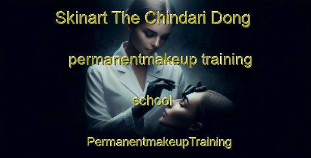 Skinart The Chindari Dong permanentmakeup training school | PermanentmakeupTraining | PermanentmakeupClasses | SkinartTraining-Korea
