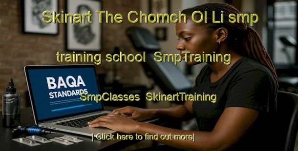Skinart The Chomch Ol Li smp training school | SmpTraining | SmpClasses | SkinartTraining-Korea