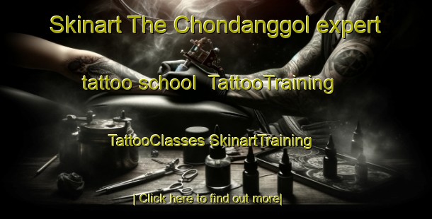 Skinart The Chondanggol expert tattoo school | #TattooTraining #TattooClasses #SkinartTraining-Korea