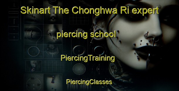 Skinart The Chonghwa Ri expert piercing school | #PiercingTraining #PiercingClasses #SkinartTraining-Korea