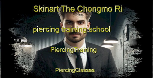 Skinart The Chongmo Ri piercing training school | PiercingTraining | PiercingClasses | SkinartTraining-Korea