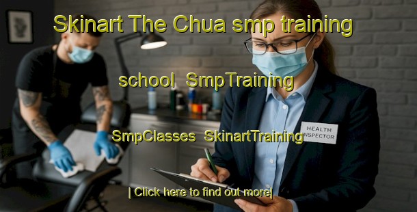 Skinart The Chua smp training school | SmpTraining | SmpClasses | SkinartTraining-Korea