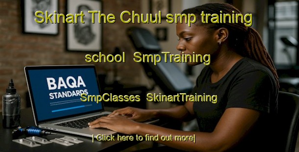 Skinart The Chuul smp training school | SmpTraining | SmpClasses | SkinartTraining-Korea
