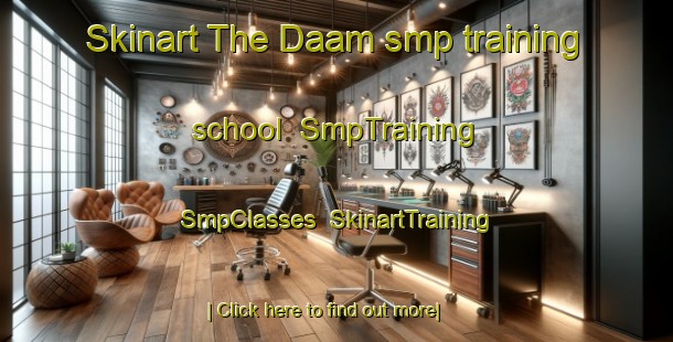 Skinart The Daam smp training school | SmpTraining | SmpClasses | SkinartTraining-Korea