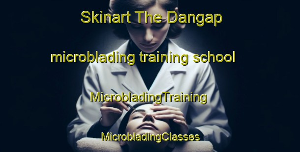 Skinart The Dangap microblading training school | #MicrobladingTraining #MicrobladingClasses #SkinartTraining-Korea