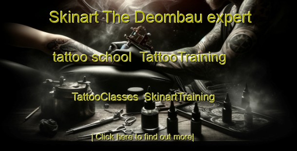 Skinart The Deombau expert tattoo school | TattooTraining | TattooClasses | SkinartTraining-Korea